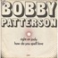 BOBBY PATTERSON - how do you spell love / right on jody - Disque 45T (SP 2 titres)