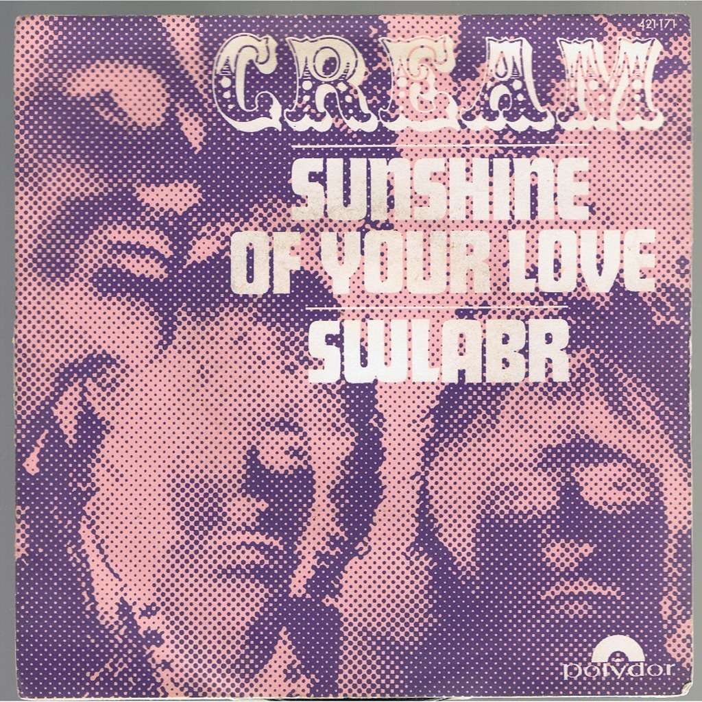 Sunshine of your love / swlabr de Cream, 45T x 1 chez sonicrecords