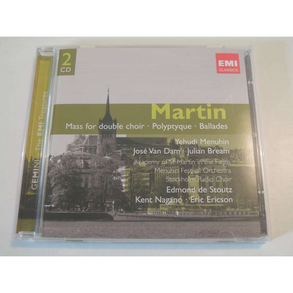 eric ericson, kent nagano, edmond de stoutz... frank martin, petite symphonie concertante, mass &..., mariner, menhuin, bream