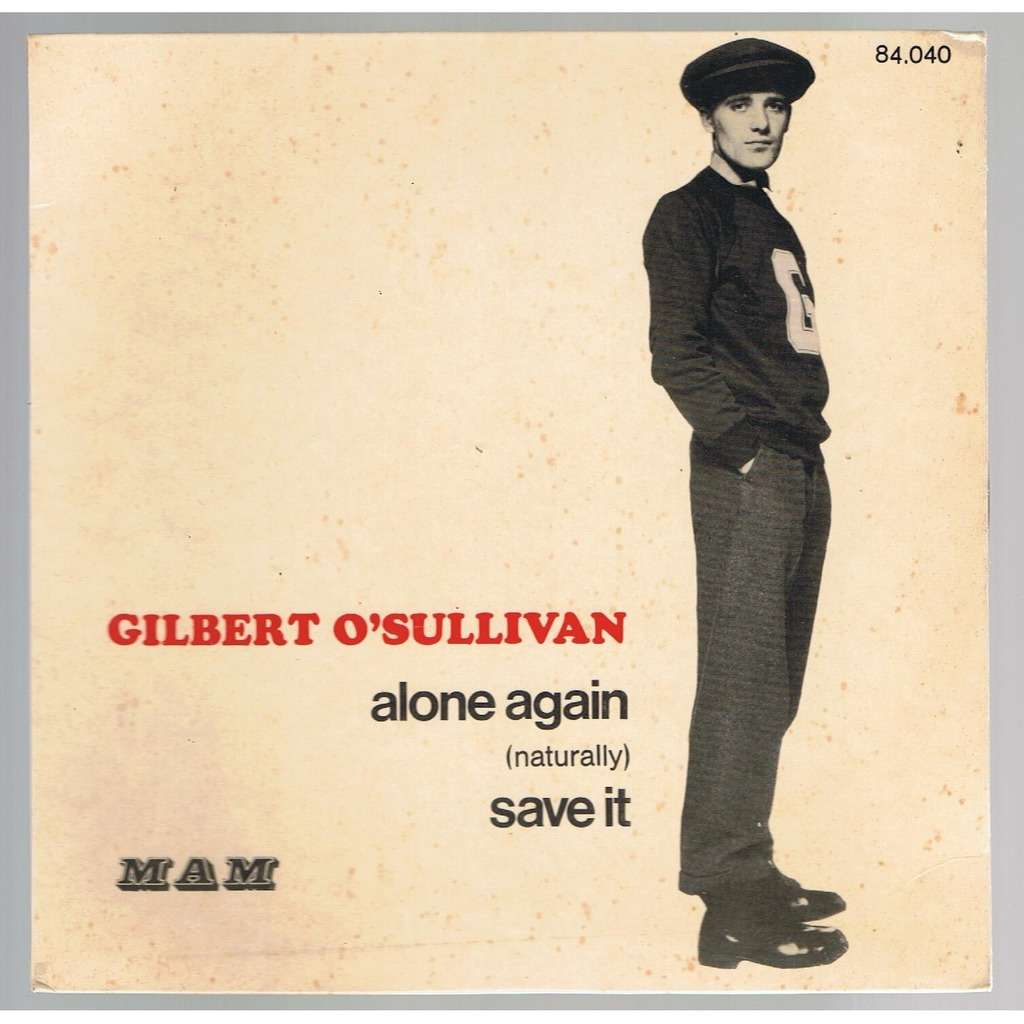 Gilbert O' Sullivan - Alone Again (Naturally) / Save It Vinyl