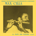 max cilla la flute des mornes volume 1
