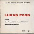 lukas foss echoi - the fragments of archilochos - non-improvisation + cd-r / studio-reihe neuer musik