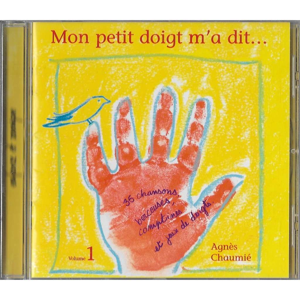 Mon petit doigt m'a dit... by Agnès Chaumié, CD with libertemusic Ref