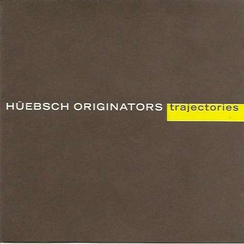 Hüebsch Originators Trajectories