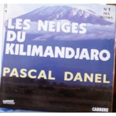 Pascal Danel Les Neiges Du Kilimandjaro - 