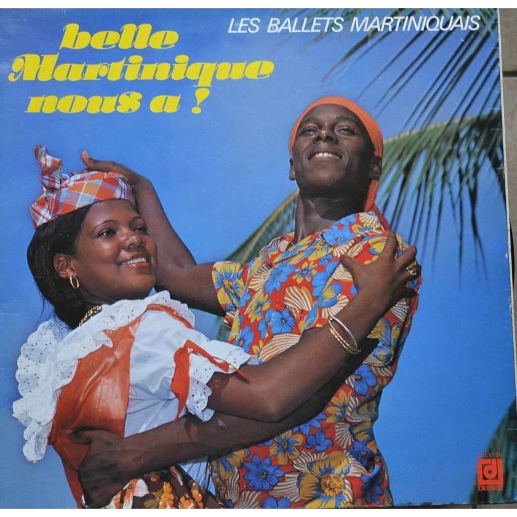 Belle martinique nous a ! by Les Ballets Martiniquais, LP with charlyx