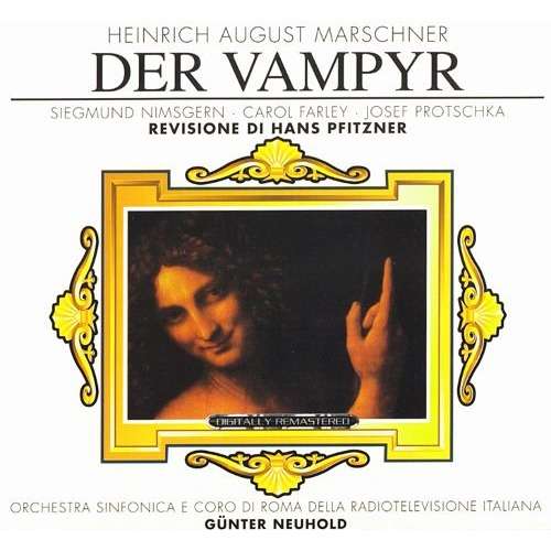 Marschner, Heinrich August Der Vampyr / Friedrich Lenz, Andrea Snarski, Carole Farley, Italian RSO Rome, Günter Neuhold