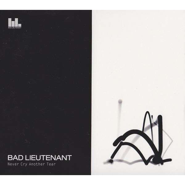 bad lieutenant Never Cry Another Tear