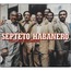 SEPTETO HABANERO - Orgullo De Los Soneros - Disque CD