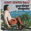 YURDAER DOGULU - Unut sevme beni canin benim - Disque 45T (SP 2 titres)