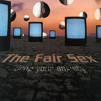 Van Richter Records : The Fair Sex Drop Your Anxiety - CD