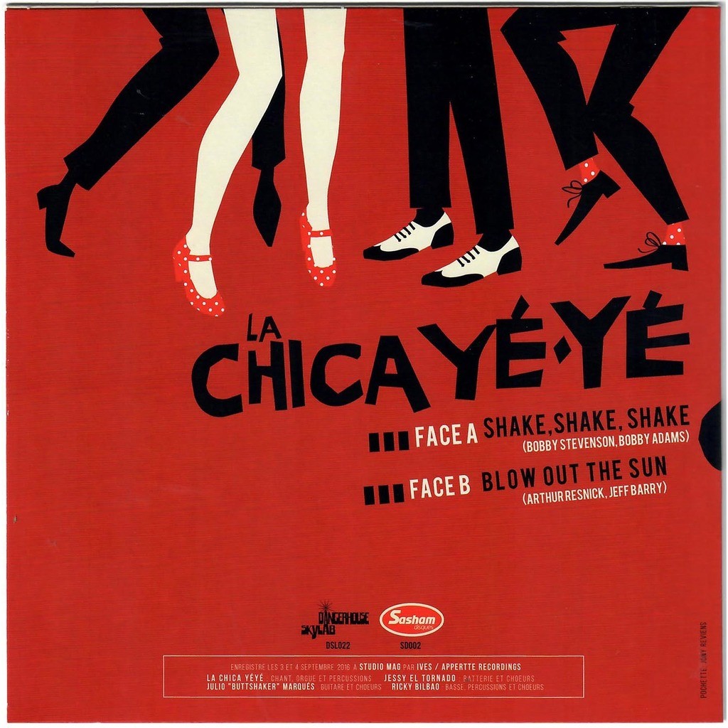  La Chica Yé-Yé  -  shake, shake, shake / blow out the sun 