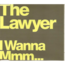 LAWYER - I wanna mmm.. - CD single