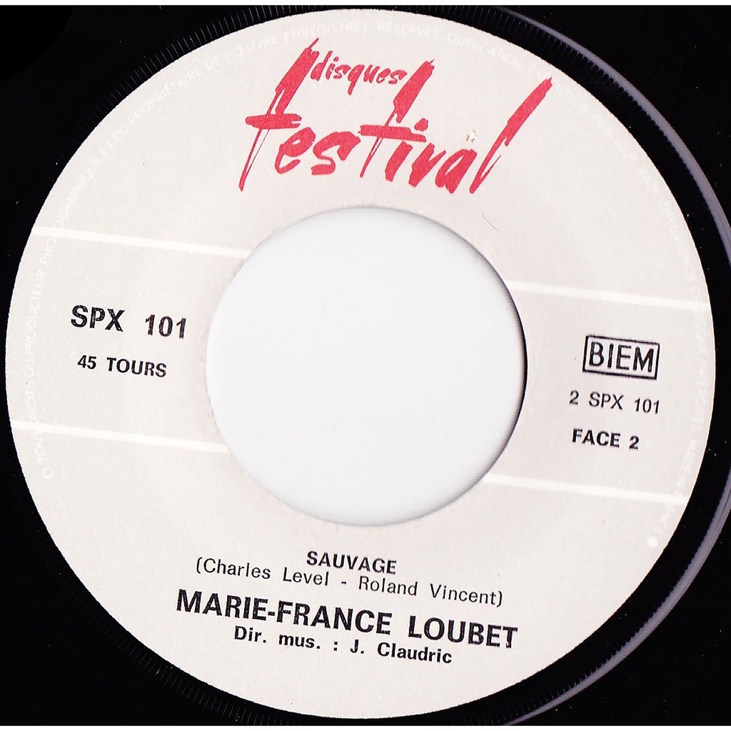  MARIE-FRANCE LOUBET  -  quand on m’aime un peu / sauvage 