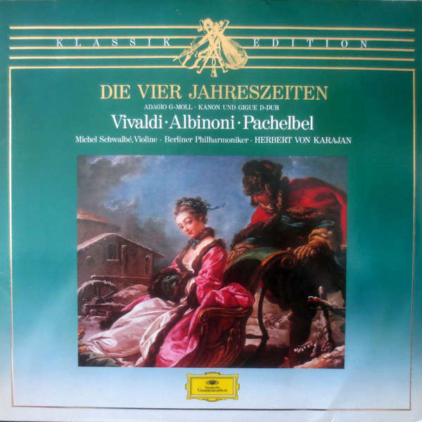 Die Vier Jahreszeiten Adagio G Moll Kanon Und Gigue D Dur By Vivaldi Albinoni Pachelbel Schwalbe Karajan Lp With Christofchristof Ref