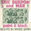 ERIC BURDON & WAR - paint in black / nights in white satin - Disque 45T (SP 2 titres)