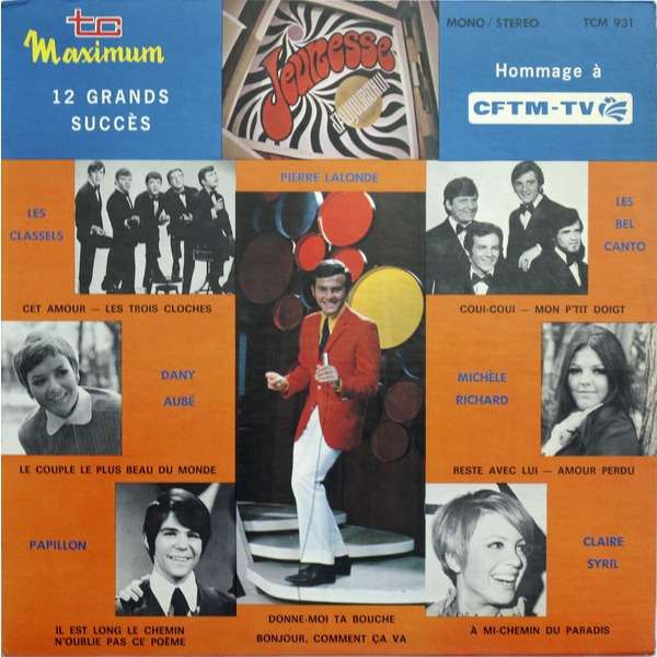 Pierre lalonde / michele richard / les classels / dany aubé / les bel