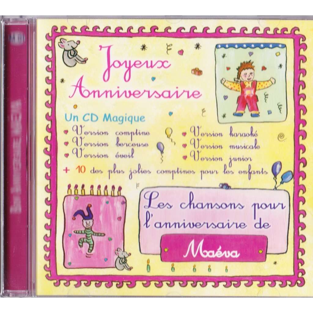 Joyeux Anniversaire Les Chansons Pour L Anniversaire De Maeva De Bon Anniversaire Cd Chez Omni10 Ref