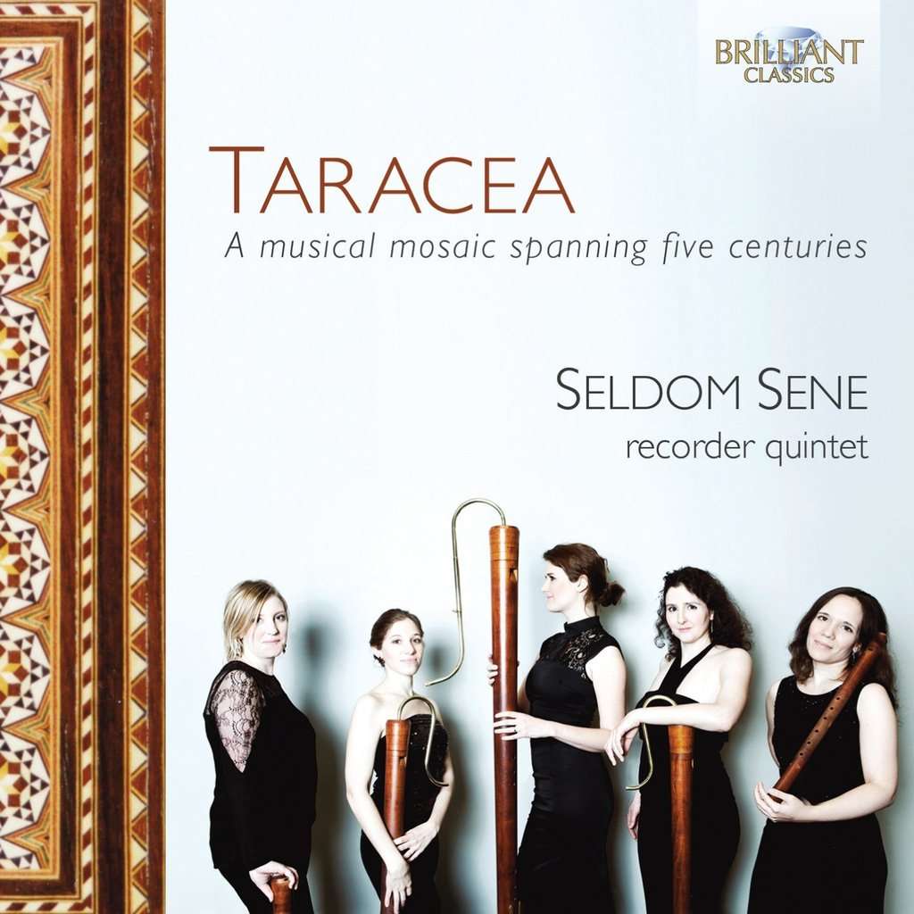 Taracea a musical mosaic spanning five centuries / seldom sene recorder quintet de Various