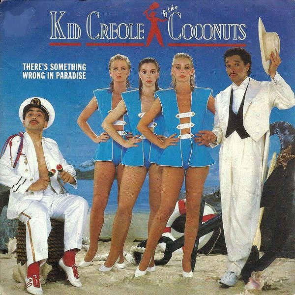 Kid Creole & The Coconuts There's Something Wrong In Paradise /Fireside Story (Fireside Chat)