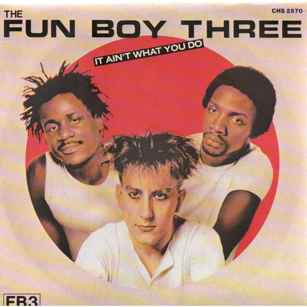 It ain't what you do, it's the way that you do it by Fun Boy Three