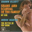 SHAWN ELLIOTT / DEREK MARTIN - shame and scandal in the family / my girl / you better go / you know - Disque 45T (EP 4 titres)