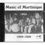 VARIOUS ARTISTS - Music Of Martinique 1929-1950 - Disque CD