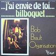 brault bob organisation j'ai envie de toi