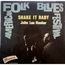 JOHN LEE HOOKER / MEMPHIS SLIM / T. BONE WALKER... - shake it baby / hey baby / i'm nervous / i wanna see my baby - 7inch (EP)