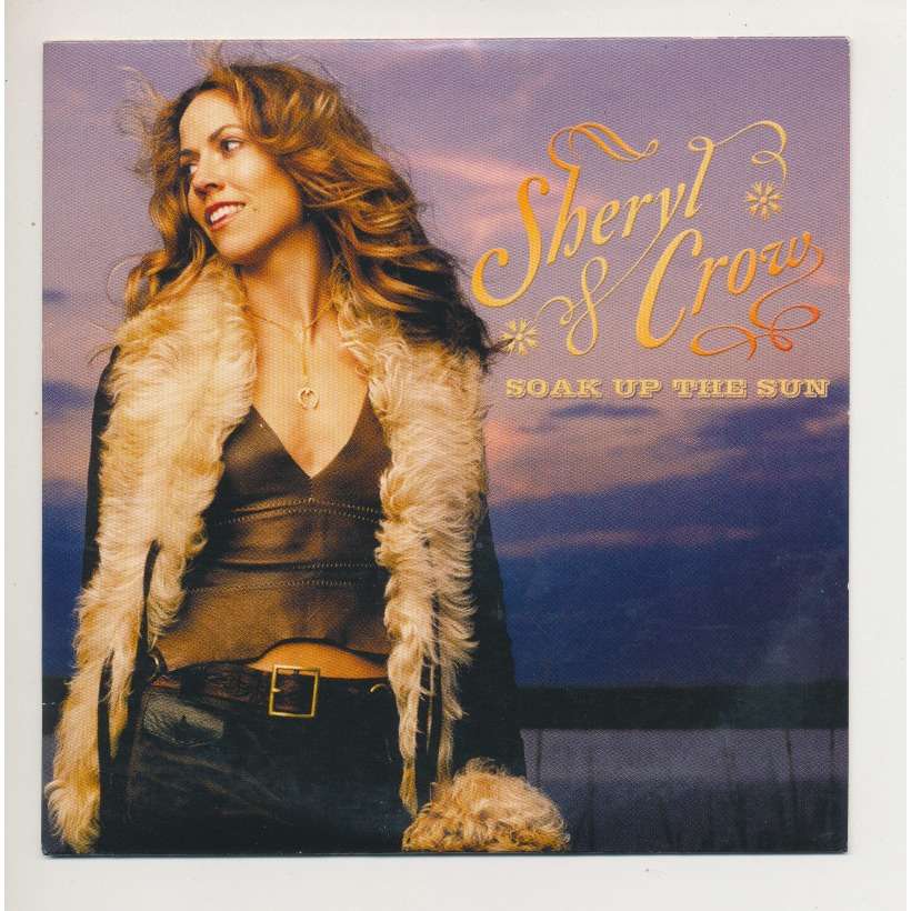 Soak up the sun de Sheryl Crow, CDS chez neil93 - Ref:110091935