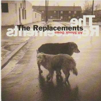 The Replacements All Shook Down