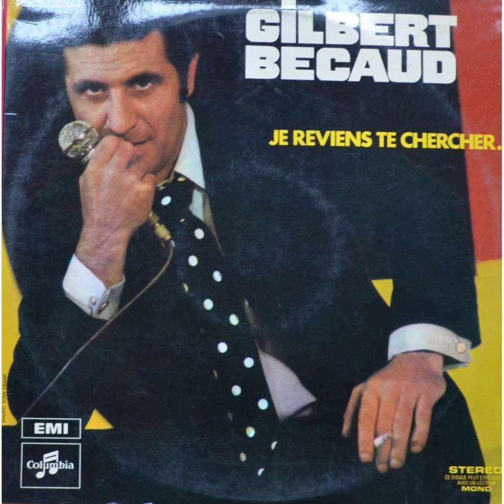 Gilbert Becaud Je Reviens Te Chercher Parole