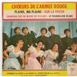 CHŒURS DE L'ARMEE ROUGE - plaine ma plaine / sur la volga / chanson sur un maire de village / le tourbillon blanc - Disque 45T (EP 4 titres)