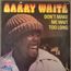 BARRY WHITE - Don't Make Me Wait Too Long - 7inch (SP)