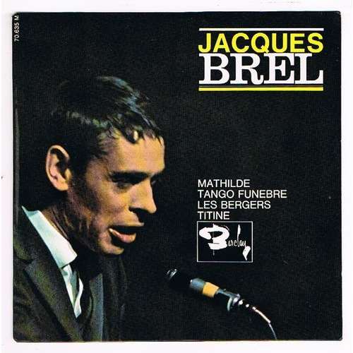 Mathilde tango funebre / titine les bergers de Brel Jacques, EP