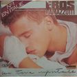 45 tours eros ramazzotti una storia importante 45 tours eros ramazzotti una storia importante / respiro nel blu