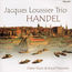 JACQUES LOUSSIER TRIO - HANDEL - CD