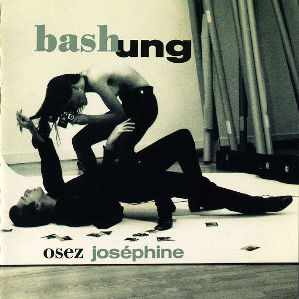 BASHUNG Alain Osez Joséphine
