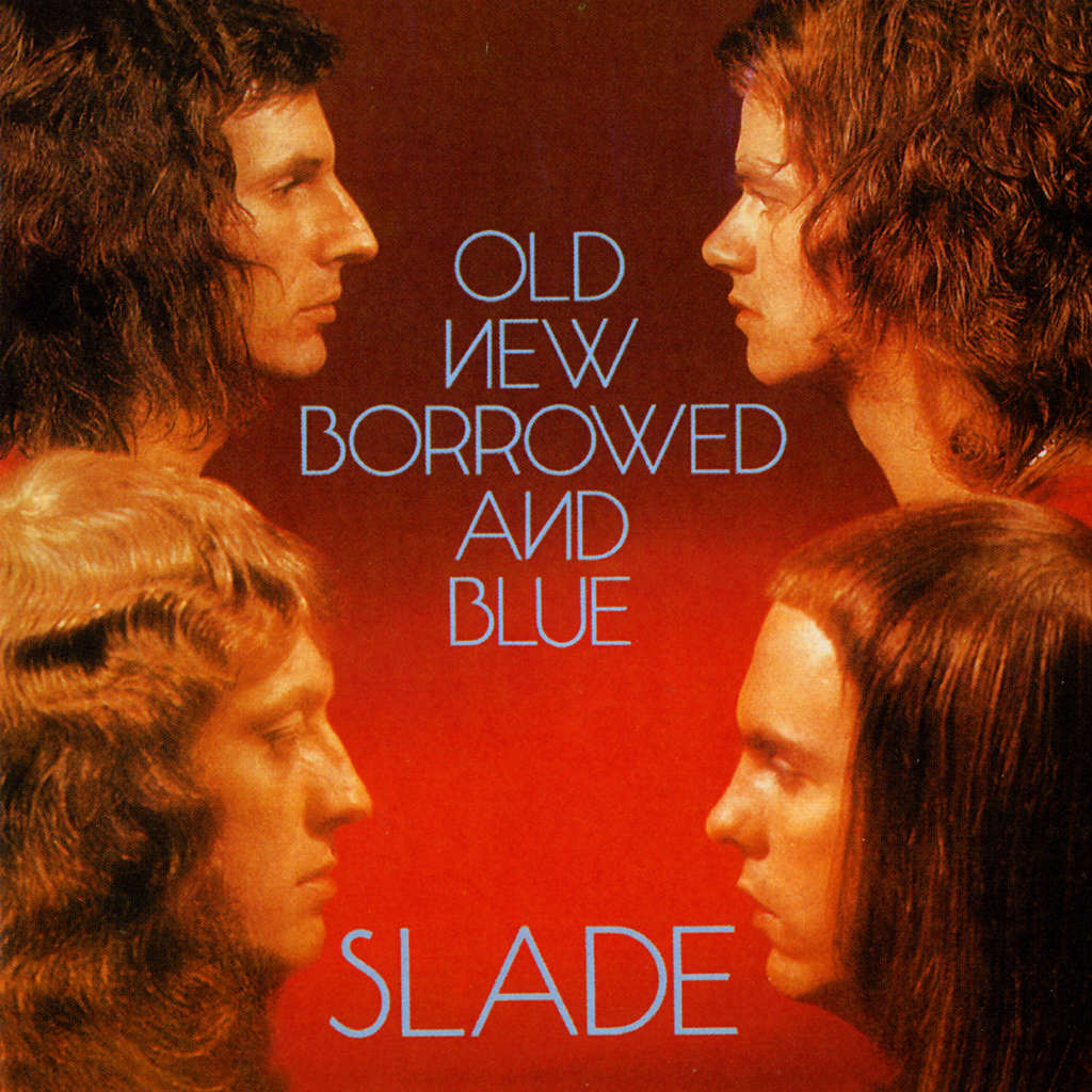 Slade Old New Borrowed And Blue