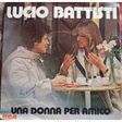 battisti lucio una donna per amico / nessun dolore