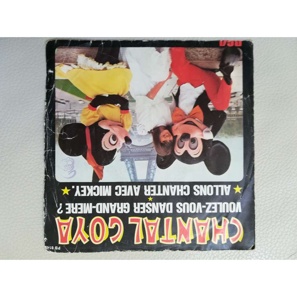 Voulez vous danser grandmere / allons chanter avec mickey de Chantal