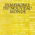 antonin dvorak / ormandy / michael tilson thomas symphonie du nouveau monde, le chef d'oeuvre de dvorak