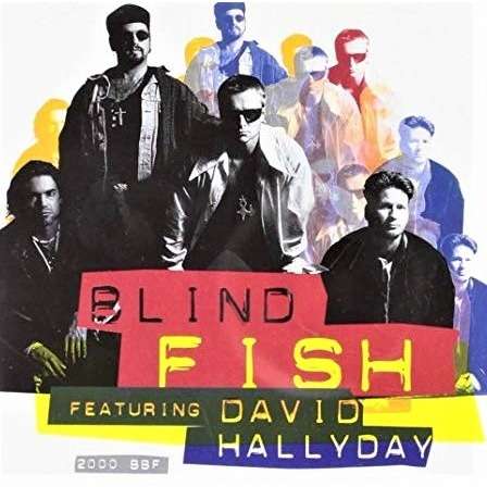 Blind Fish Featuring David Hallyday 2000 BBF