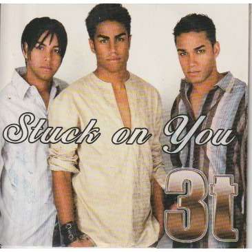 3t stuck on you
