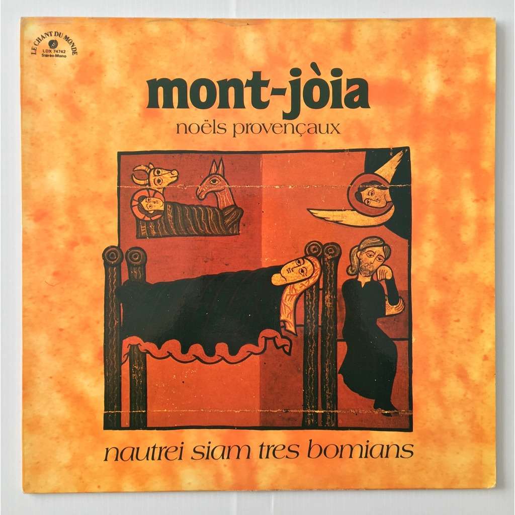 Noels provencaux : "nautrei siam tres bomians" / Mont-Joia, ens. voc. & instr. Patrice Conte, arr. | Mont-Joia. Interprète
