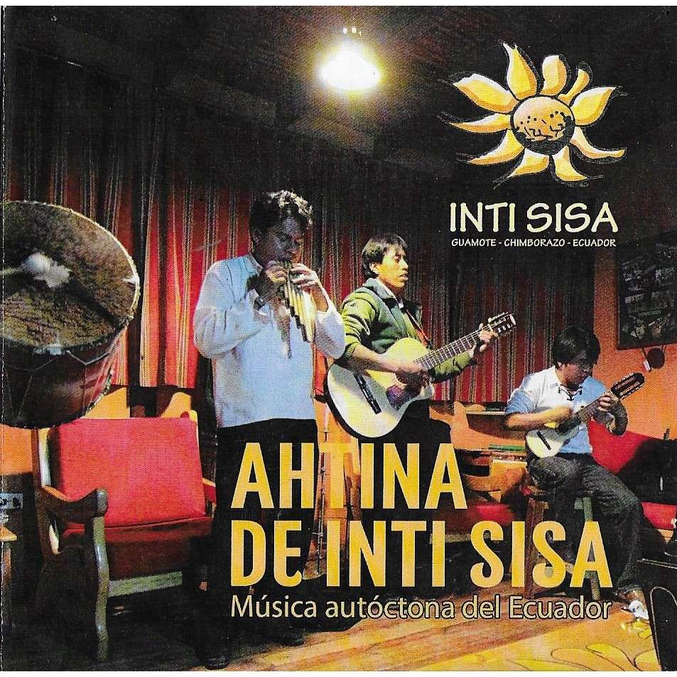 Ahtina de inti sisa musica autoctona del ecuador de La Fuerza Del