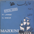 MAZOUNI - Ya Lahmam / El Babour - 7inch (SP)