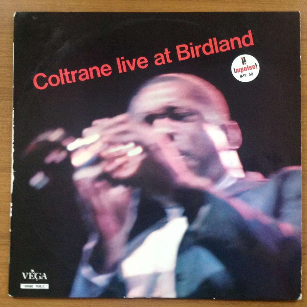 John Coltrane McCoy Tyner Elvin Jones J. Garrison Coltrane - Live At Birdland