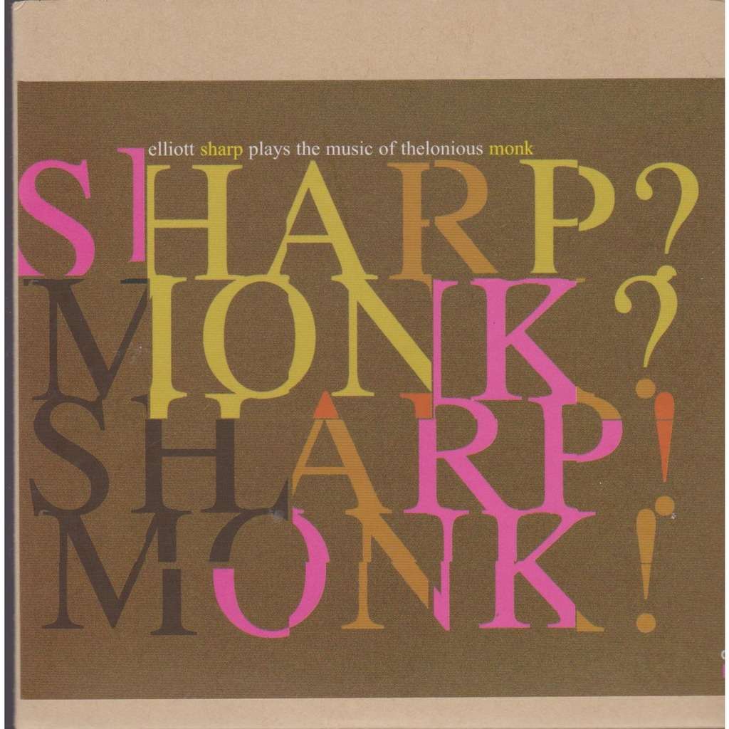 elliott sharp sharp? monk ? sharp ! monk !