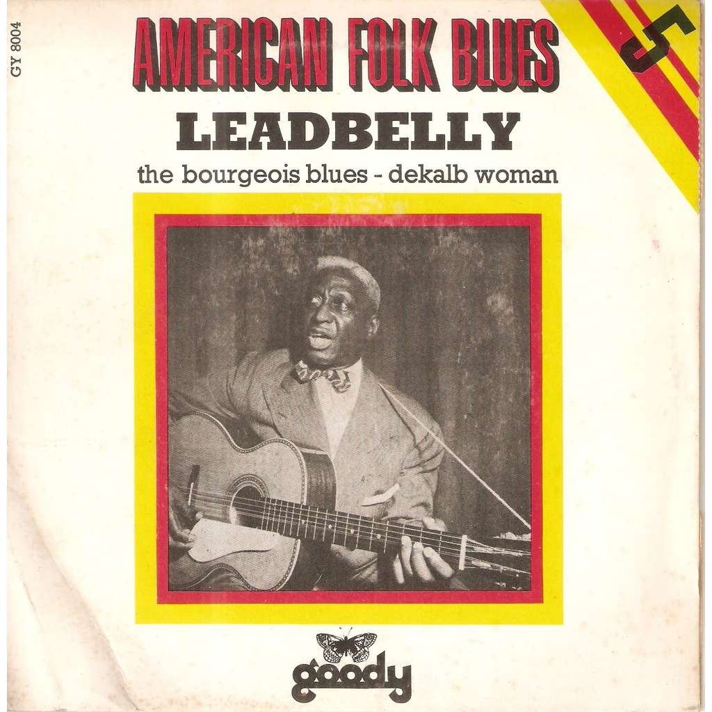 The bourgeois blues / dekald woman de Leadbelly, SP chez bruno34mont